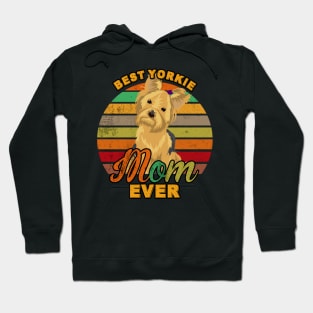 Best Yorkie Mom Ever Hoodie